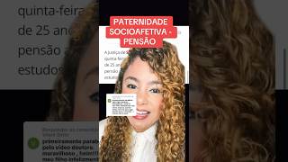 PATERNIDADE SOCIOAFETIVA  PENSÃO ‼️ direito familia [upl. by Scottie412]