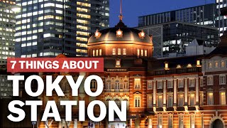 7 Things to know about Tokyo Station  japanguidecom [upl. by Ogg102]