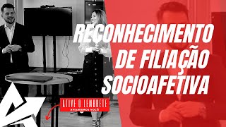 DIREITO DE FAMÍLIA Reconhecimento de filiação socioafetiva [upl. by Zenas]