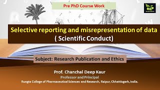 Selective reporting and misrepresentation of data  Scientific Conduct [upl. by Einatirb]